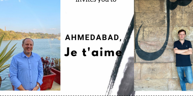 Ahmedabad, Je t’aime: An Art Exhibition by Gaël de KERGUENEC!
